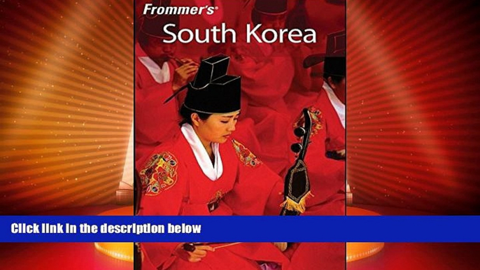 Deals in Books  Frommer s South Korea (Frommer s Complete Guides)  Premium Ebooks Online Ebooks