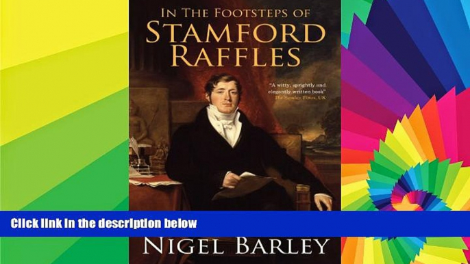 Ebook deals  In the Footsteps of Stamford Raffles  Full Ebook