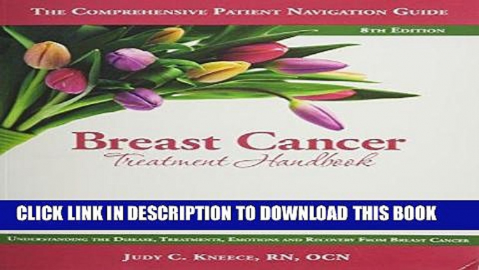 [PDF] Breast Cancer Treatment Handbook: Understanding the Disease, Treatments, Emotions, and