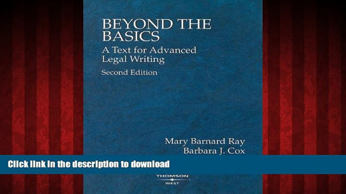 Read books  Beyond the Basics: A Text for Advanced Legal Writing, Second Edition  (American