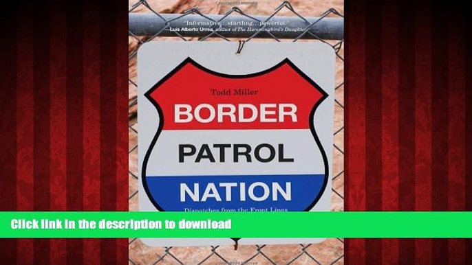 liberty book  Border Patrol Nation: Dispatches from the Front Lines of Homeland Security (City