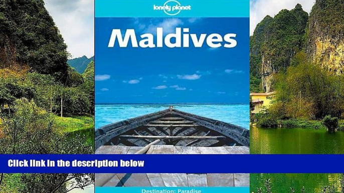 Big Deals  Lonely Planet Maldives  Most Wanted