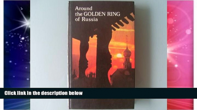 Must Have  Around the Golden Ring of Russia: An Illustrated Guidebook  Most Wanted