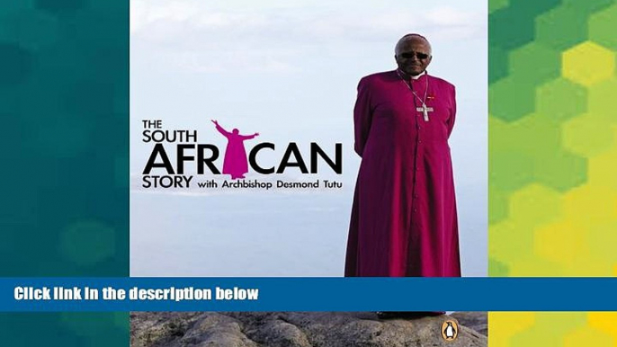 Must Have  The South African Story With Archbishop Desmond Tutu  Premium PDF Full Ebook