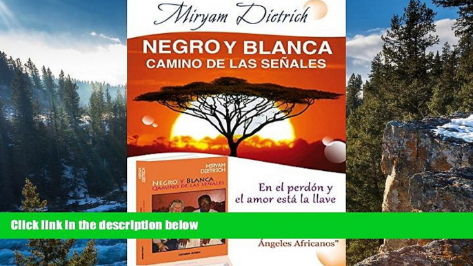 Deals in Books  Negro y Blanca, Camino de las seÃ±ales - En el perdÃ³n y el amor estÃ¡ la llave: