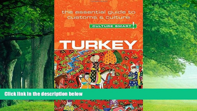 Big Deals  Turkey - Culture Smart!: The Essential Guide to Customs   Culture  Full Ebooks Most