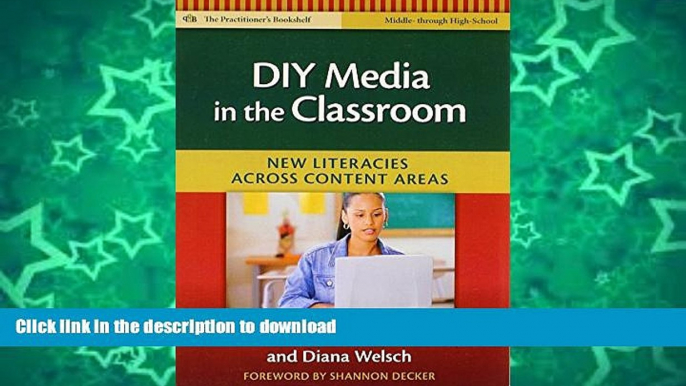 READ  DIY Media in the Classroom: New Literacies Across Content Areas (Practitioner s Bookshelf)