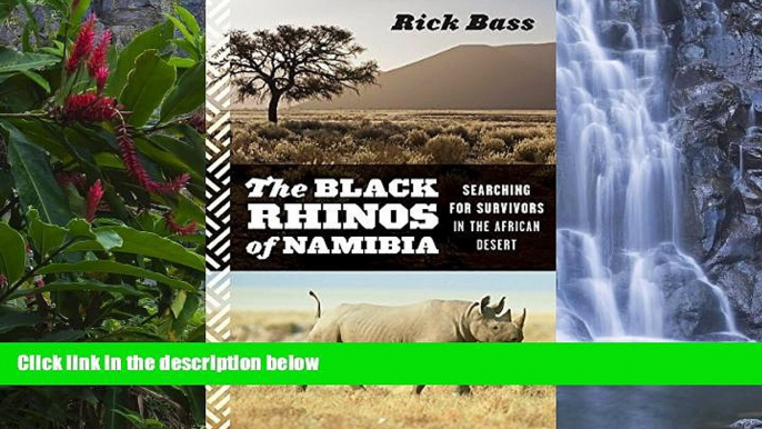 Deals in Books  The Black Rhinos of Namibia: Searching for Survivors in the African Desert  READ