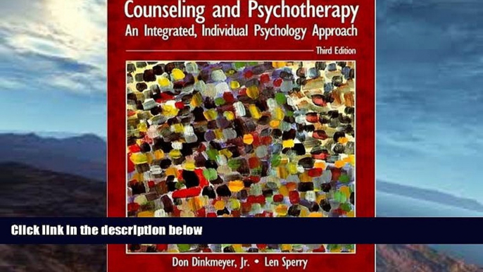 READ book  Counseling and Psychotherapy: An Integrated, Individual Psychology Approach (3rd