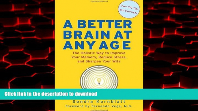 Buy book  A Better Brain at Any Age: The Holistic Way to Improve Your Memory, Reduce Stress, and