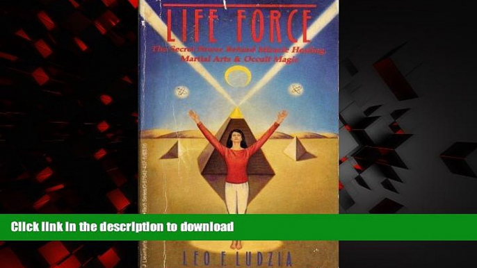 Buy books  Life Force: The Secret Power Behind Miracle Healing Martial Arts and Occult Magic