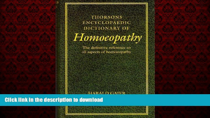 liberty book  Thorsons Encyclopaedic Dictionary of Homoeopathy: The Definitive Reference to All