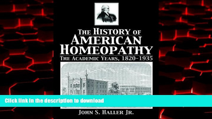 Buy book  The History of American Homeopathy: The Academic Years, 1820-1935 online for ipad