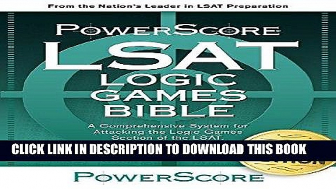 Best Seller The PowerScore LSAT Logic Games Bible (Powerscore LSAT Bible) (Powerscore Test