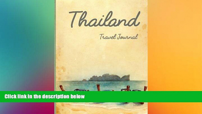Must Have  Thailand Travel Journal: Wanderlust Journals  Most Wanted