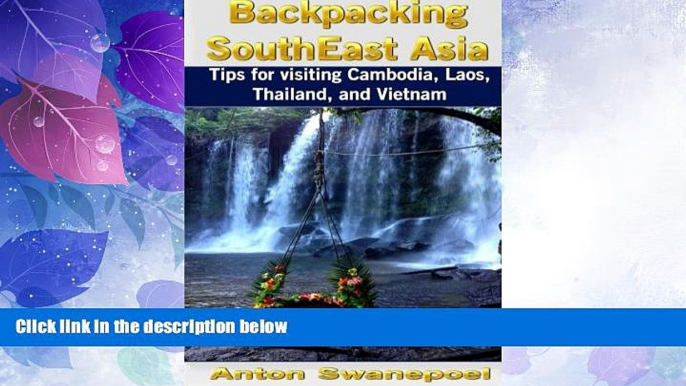 Deals in Books  Backpacking SouthEast Asia: Tips for visiting Cambodia, Laos, Thailand and