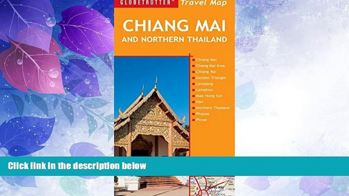 Deals in Books  Chiang Mai and Northern Thailand Travel Map, 5th (Globetrotter Travel Map)  READ