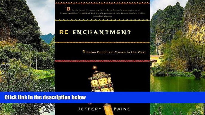 Big Deals  Re-enchantment: Tibetan Buddhism Comes to the West  Most Wanted