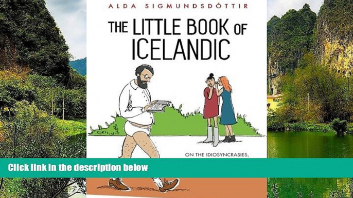 Best Deals Ebook  The Little Book of Icelandic: On the idiosyncrasies, delights and sheer tyranny