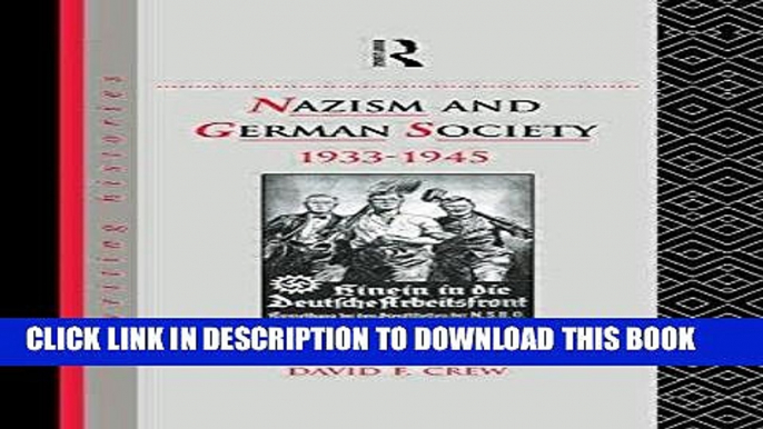 Ebook Nazism and German Society, 1933-1945 (Rewriting Histories) Free Read