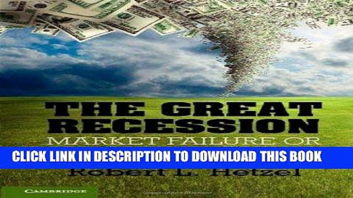 Best Seller The Great Recession: Market Failure or Policy Failure? (Studies in Macroeconomic