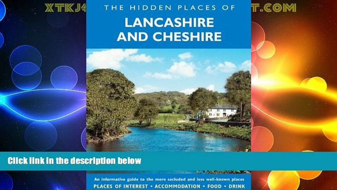 Big Sales  HIDDEN PLACES OF LANCASHIRE AND CHESTER, THE: Including the Isle of Man (Hidden Places