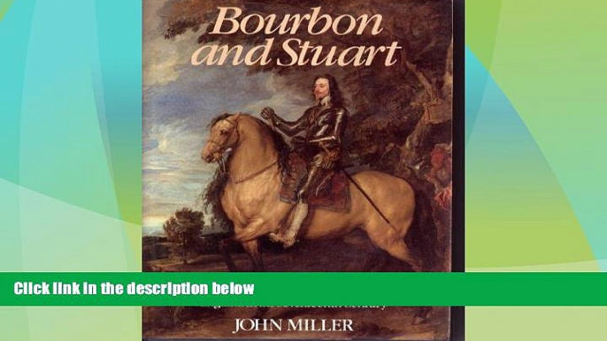 Buy NOW  Bourbon and Stuart: Kings and Kingship in France and England in the Seventeenth Century