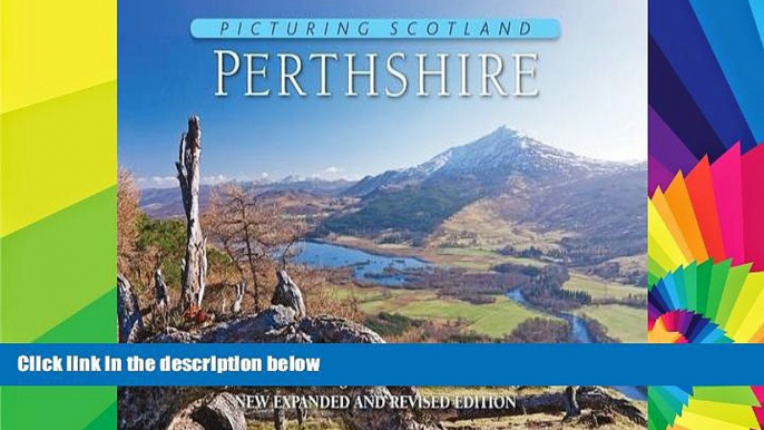 Ebook Best Deals  Picturing Scotland: Perthshire: Vol. 7: City, Towns and Villages, Hills,