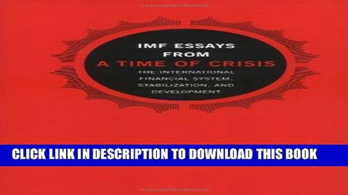 Ebook IMF Essays from a Time of Crisis: The International Financial System, Stabilization, and