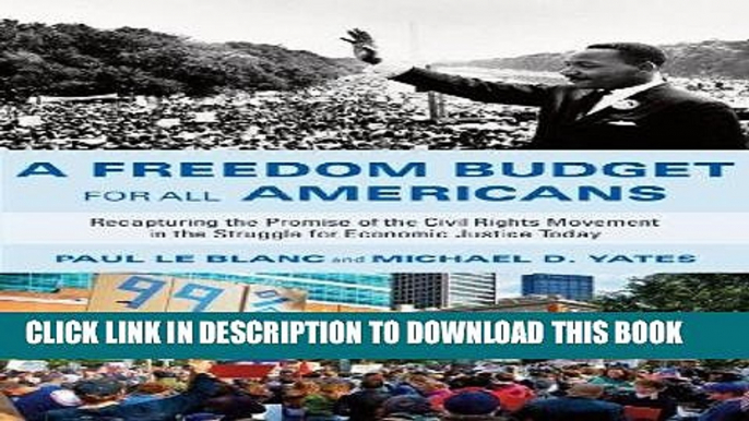 Ebook A Freedom Budget for All Americans: Recapturing the Promise of the Civil Rights Movement in