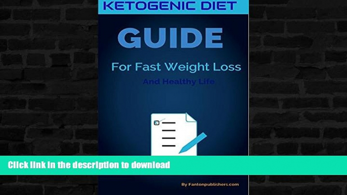 READ BOOK  KETOGENIC DIET: Why We Get Fat: Ketogenic Diet Guide For Fast Weight Loss And Healthy