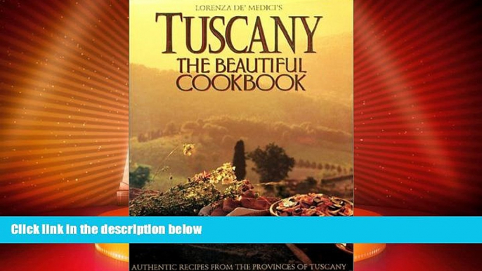 Big Sales  Tuscany: The Beautiful Cookbook  BOOOK ONLINE