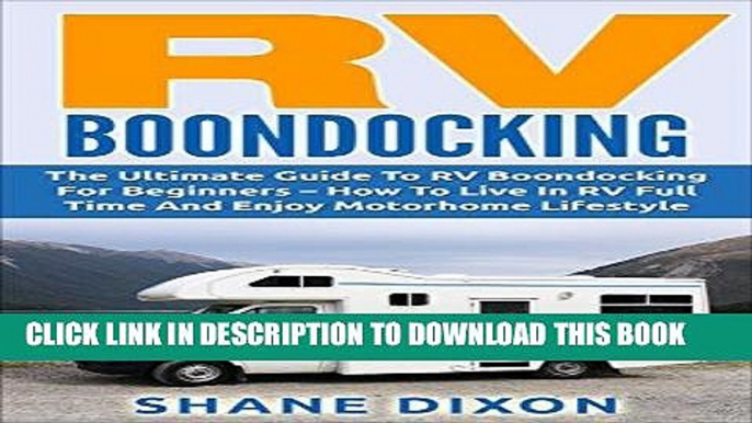 [PDF] RV Boondocking: The Ultimate Guide To RV Boondocking For Beginners - How To Live In RV Full