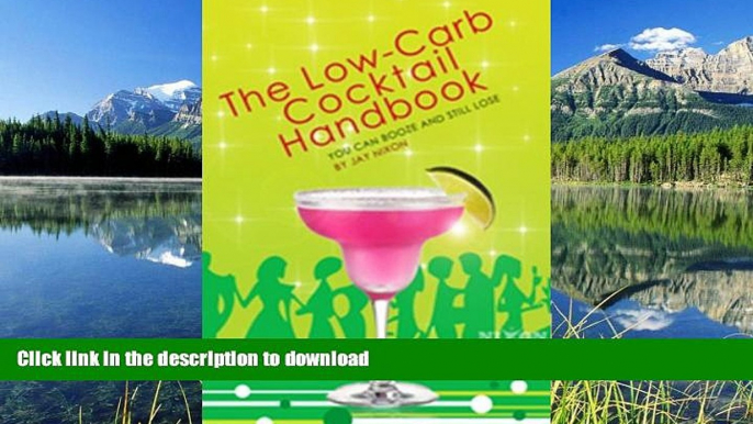 READ BOOK  The Low-Carb Cocktail Handbook FULL ONLINE