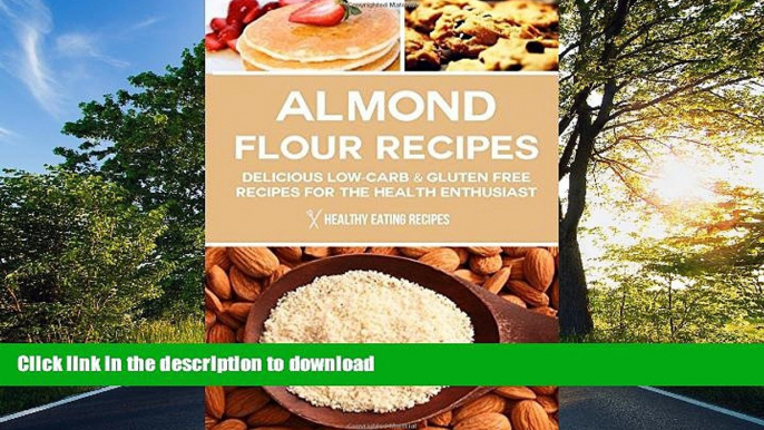 READ  Almond Flour Recipes: Delicious Low-Carb   Gluten Free Recipes For The Health Enthusiast