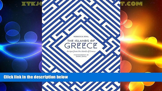 Buy NOW  The Islands of Greece: Recipes from Across the Greek Seas  BOOOK ONLINE