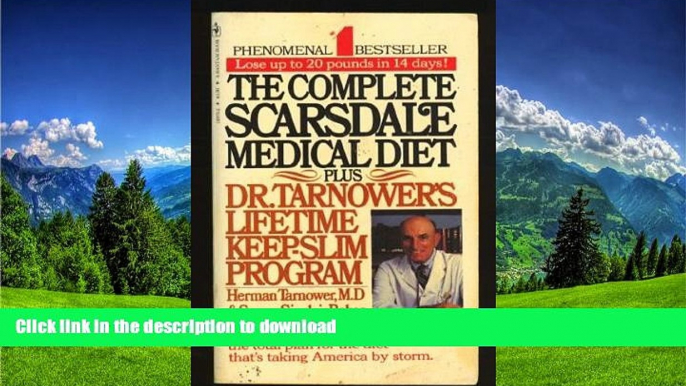 FAVORITE BOOK  The Complete Scarsdale Medical Diet Plus Dr. Tarnower"s Lifetime Keep-Slim