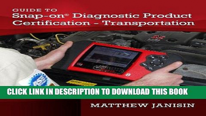 Read Now Guide to Snap-on Diagnostic Product Certification - Transportation Download Book