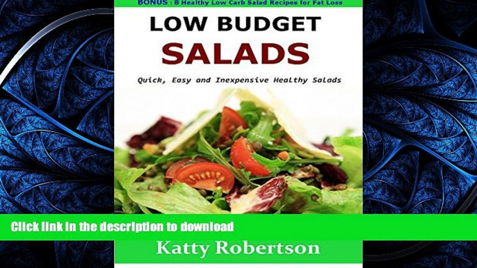 FAVORITE BOOK  22 LOW BUDGET SALAD RECIPES: Quick, Easy And Inexpensive Healthy Salads FULL ONLINE