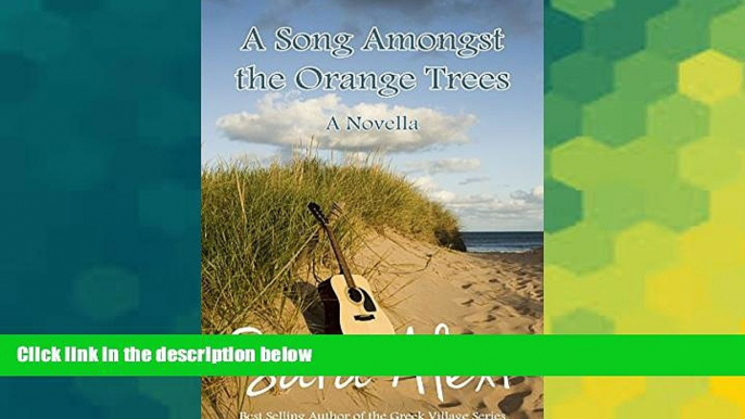 Must Have  A Song Amongst the Orange Trees (The Greek Village Collection Book 13)  BOOOK ONLINE