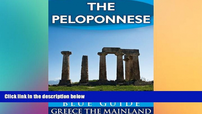 Ebook deals  The Peloponnese: including Corinth, Olympia, Sparta, the Mani, Sikyon, Nemea,