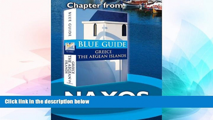 Ebook Best Deals  Naxos - Blue Guide Chapter (from Blue Guide Greece the Aegean Islands)  BOOOK