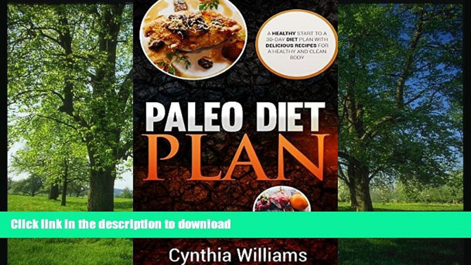 READ  PALEO DIET PLAN: A Healthy Start To A 30-Day Diet Plan With Delicious Recipes For A Healthy