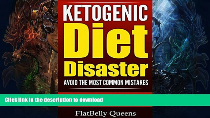 FAVORITE BOOK  KETOGENIC: Ketogenic Diet Disaster: Avoid The Most Common Mistakes - Includes