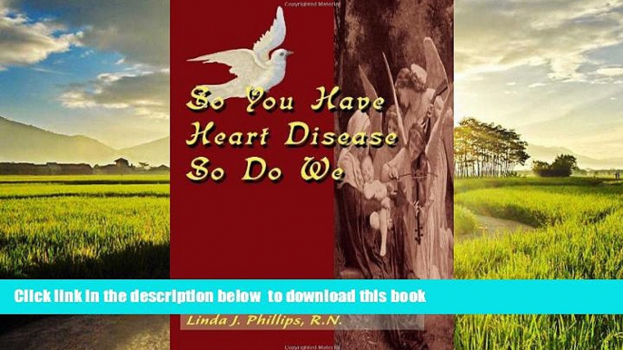 Read book  So You Have Heart Disease, So Do We online