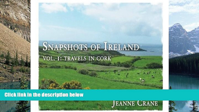 Best Buy PDF  Snapshots of Ireland: Vol. 1: Travels in Cork (Volume 1)  BOOOK ONLINE