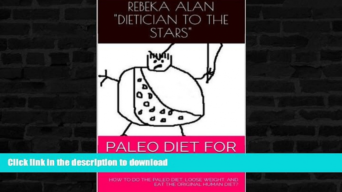 FAVORITE BOOK  Paleo Diet For Beginners - how to do the paleo diet, lose weight, and eat the