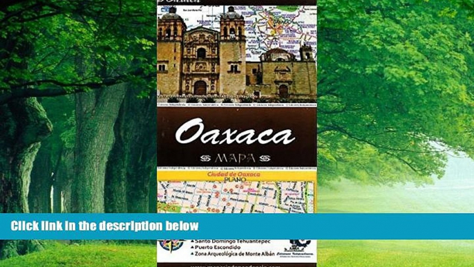 Best Buy Deals  Oaxaca, Mexico, State and Major Cities Map (Spanish Edition)  [DOWNLOAD] ONLINE