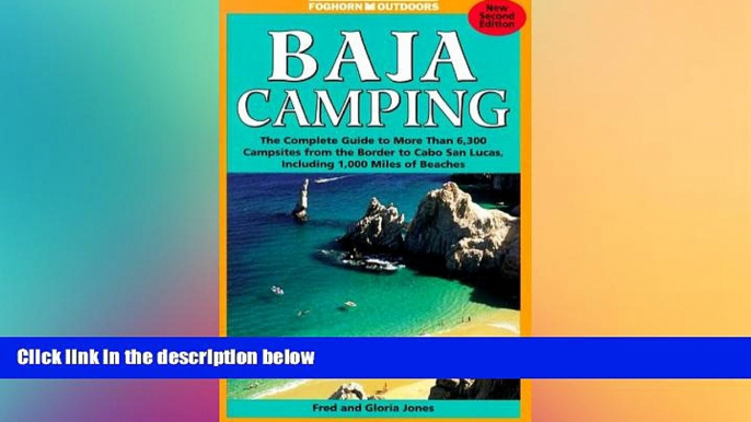 Ebook Best Deals  Baja Camping - The Complete Guide: Featuring Every Campground from Tijuana to