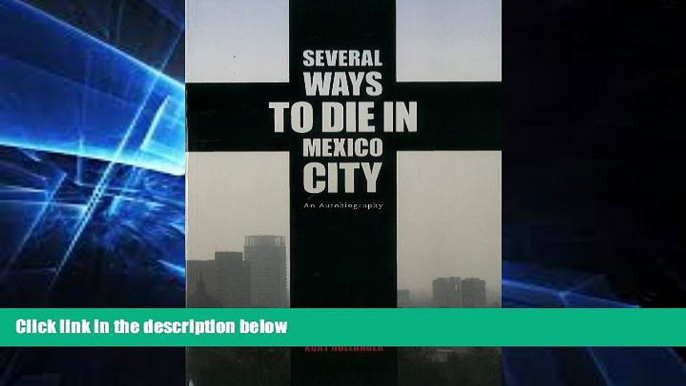 Ebook Best Deals  Several Ways to Die in Mexico City: An Autobiography of Death in Mexico City